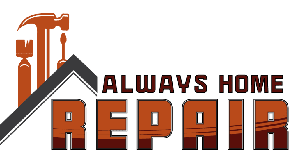 Always Home Repair company logo featuring orange and brown text with a black roofline icon and handyman tools including a hammer, paintbrush, and screwdriver.